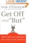 Get Off Your "But": How to End Self-Sabotage and Stand Up for Yourself