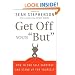 Get Off Your "But": How to End Self-Sabotage and Stand Up for Yourself