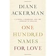 One Hundred Names for Love: A Stroke, a Marriage, and the Language of Healing