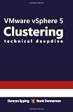 Vmware Vsphere 5 Clustering Technical Deepdive