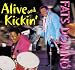 Alive and Kickin\'