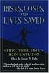 Risks, Costs and Lives Saved: GETTING BETTER RESULTS FROM REGULATION