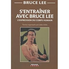 S'entra�ner avec Bruce Lee : L'expression du corps humain
