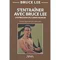 S'entra�ner avec Bruce Lee : L'expression du corps humain