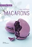 Meilleurs macarons (Les) [nouvelle �d...