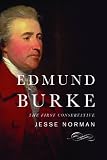 Edmund Burke: The First Conservative