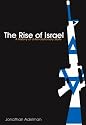 The Rise of Israel: A History of a Revolutionary State (Israeli History, Politics and Society)