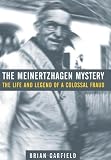 The Meinertzhagen Mystery: The Life and Legend of a Colossal Fraud