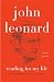 Reading for My Life: Writings, 1958-2008