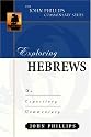 Exploring Hebrews (John Phillips Commentary Series) (The John Phillips Commentary Series)