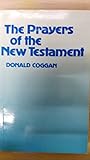 The prayers of the New Testament