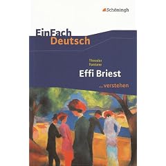 EinFach Deutsch ...verstehen. Interpretationshilfen: EinFach Deutsch... verstehen: Theodor Fontane. Effi Briest