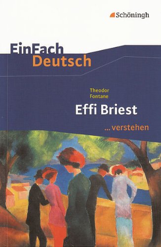 Produkt-Bild: EinFach Deutsch ...verstehen. Interpretationshilfen: EinFach Deutsch... verstehen: Theodor Fontane. Effi Briest