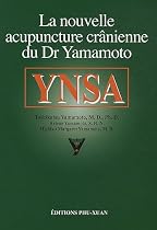 YNSA : La nouvelle acupuncture cr&acirc;nienne du Dr Yamamoto
