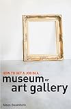 How to get a job in a museum or art gallery