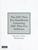 IMC Plan Pro Handbook for Integrated Advertising, Promotion and Marketing Communications