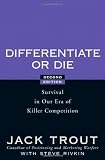 Differentiate or Die: Survival in Our Era of Killer Competition