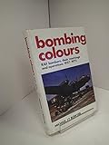 Bombing colours - RAF bombers, their marking and operations, 1937-1973
