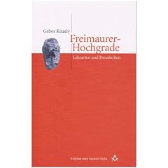 Freimaurer-Hochgrade. Lehrarten und Pseudoriten