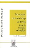 Argumenter dans un champ de forces : Essai de balistique sociologique