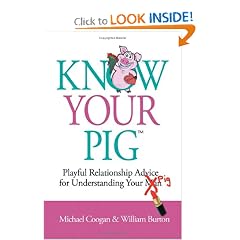 Know Your Pig – Playful Relationship Advice for Understanding Your Man (Pig) (Paperback)