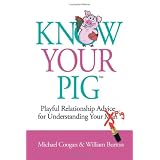 Know Your Pig - Playful Relationship Advice for Understanding Your Man (Pig)
