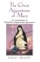 The Great Apparitions of Mary: An Examination of the Twenty-Two Supranormal Appearances