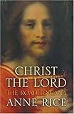 Christ the Lord : road to Cana, a novel