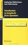 Introduction to Symplectic Dirac Operators (Lecture Notes in Mathematics)