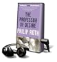 The Professor of Desire [With Earbuds] (Playaway Adult Fiction)
