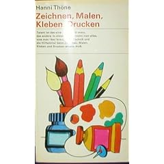 Zeichnen, Malen, Kleben, Drucken