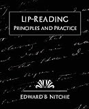 Lip-Reading  Principles and Practice (new edition)