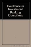 Excellence in investment banking operations