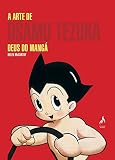 The art of Osamu Tezuka : god of Manga
