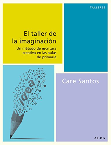 El taller de la imaginación (Spanish Edition)