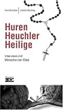 Huren, Heuchler, Heilige. Interviews mit Menschen der Bibel