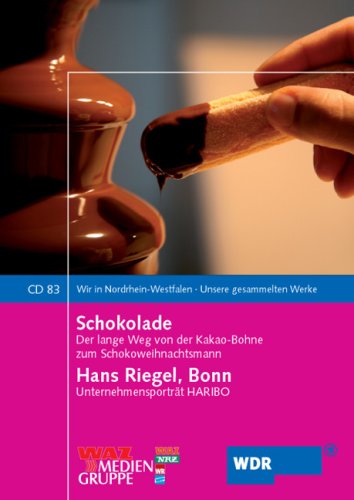 Klartext-Verlagsges. Schokolade / Hans Riegel, Bonn: Von der Kakaobohne zum Weihnachtsmann / Unternehmensportr&auml;t Haribo