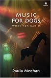 Music for dogs : work for radio