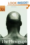 The Photograph: A Visual and Cultural History (Oxford History of Art)