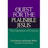 The Quest for the Plausible Jesus: The Question of Criteria