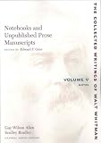 Notebooks and Unpublished Prose Manuscripts, Vol. 5: Notes (Collected Writings of Walt Whitman)