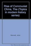 The rise of Communist China : with a brief history of Japan