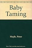 Baby taming