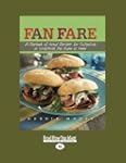 Fan Fare: A Playbook of Great Recipes...