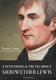Uncovering the Truth About Meriwether Lewis