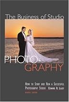 The Business of Studio Photography: How to Start and Run a Successful Photography Studio