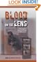 Blood on the Lens: A Filmmaker's Quest for Truth in Afghanistan