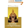Infallible - A Papal Fantasy by William Mott