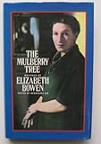 The mulberry tree : writings of Elizabeth Bowens