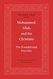 Mohammed, Allah, And the Christians
